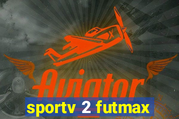 sportv 2 futmax